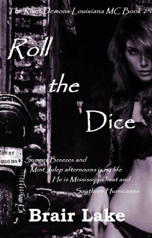 [River Demons Louisiana MC 02] • Roll the Dice